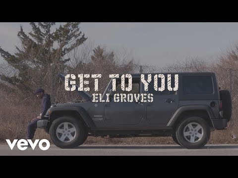 ELI GROVES - Get to You (Travel)