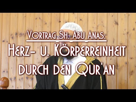 HERZ- U. KÖRPERREINHEIT DURCH DEN QUR'AN mit Sh. Abu Anas am 22.06.2018 in Braunschweig
