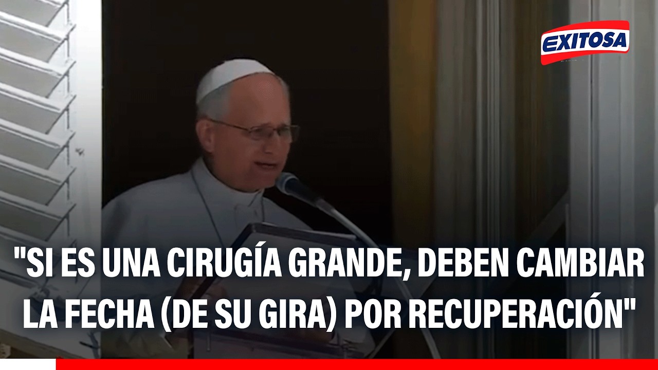 🔴🔵 Papa León XIV: "Si es una cirugía grande, deben cambiar la fecha (de su gira) por recuperación"