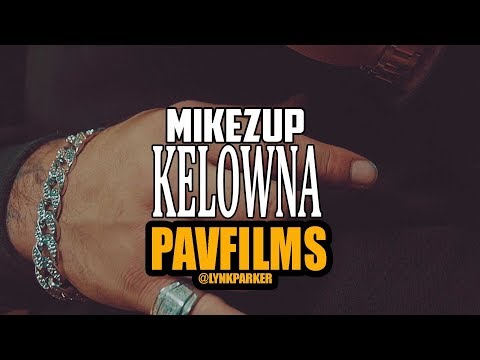 MIKEZUP - KELOWNA | Shot by @PAVFILMS
