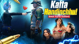 Katta Handinchhu - Beat Sync | Free Fire Best Edited