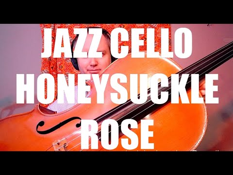 Jazz Cello: Jordan Schug - Honeysuckle Rose