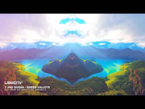 T and Sugah - Green Valleys ft. Ayve