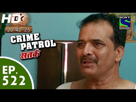 Crime Patrol - क्राइम पेट्रोल सतर्क - Episode 522 - 20th June, 2015