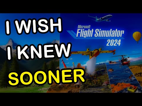 10 THINGS I Wish I Knew Sooner in Microsoft Flight Simulator 2024