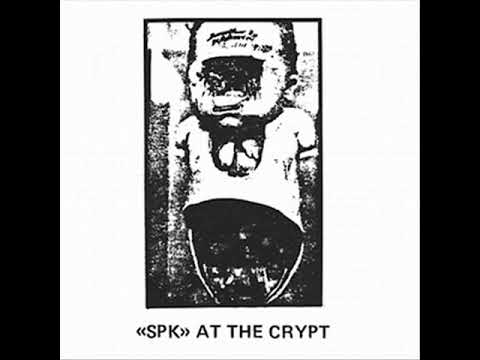 SPK - Live At The Crypt [Full Tape]