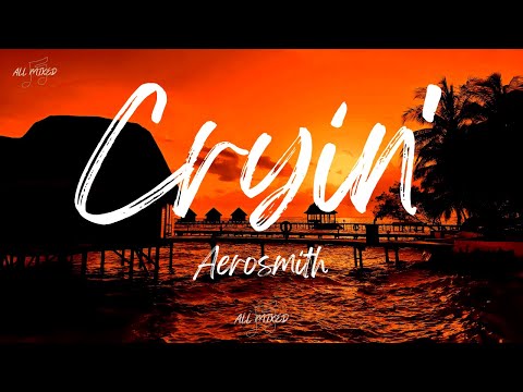 Aerosmith - Cryin' (Lyrics)