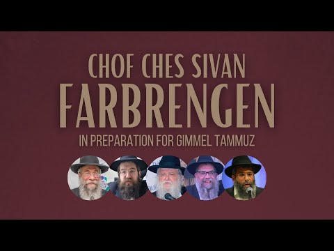 Chof Ches Sivan Farbrengen in Preparation for Gimmel Tammuz