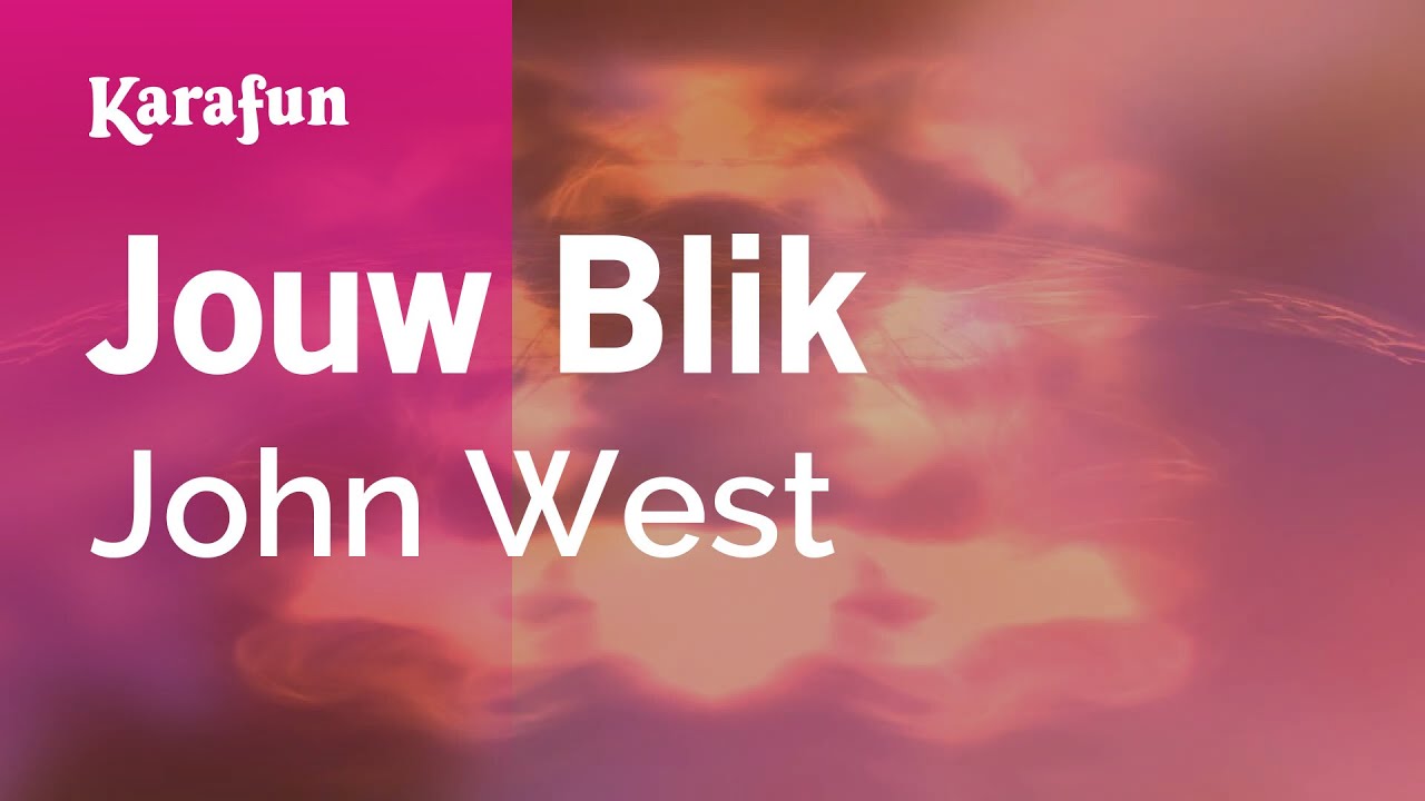 Karaoke Jouw Blik - John West *