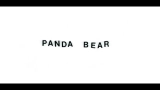 Panda Bear - Alsatian darn (Unoficial video)