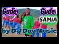 GUDE GUDE MAMA SAMIA Official Video By DJDav Music 0629705182