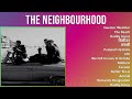 T H E N E I G H B O U R H O O D MIX Top 10 Songs