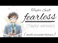 Taylor Swift-Fearless(male version+ lyrics)(Taylor version)