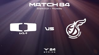DK vs KDF | Match84 Highlight 03.21 | 2024 LCK Spring Split