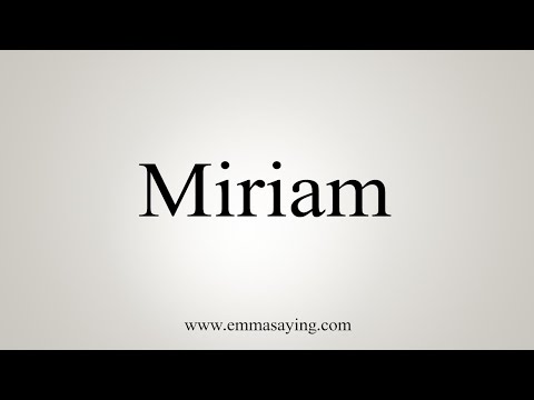 How To Say Miriam