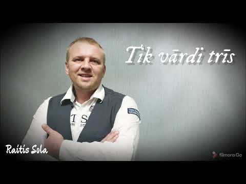 Tik vārdi trīs - Raitis Sola