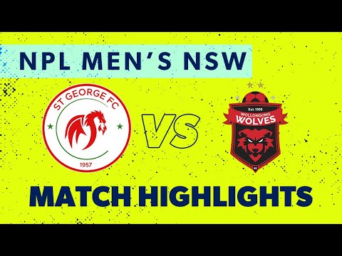 NPL Men's NSW Round 7 Highlights – St George FC v Wollongong Wolves