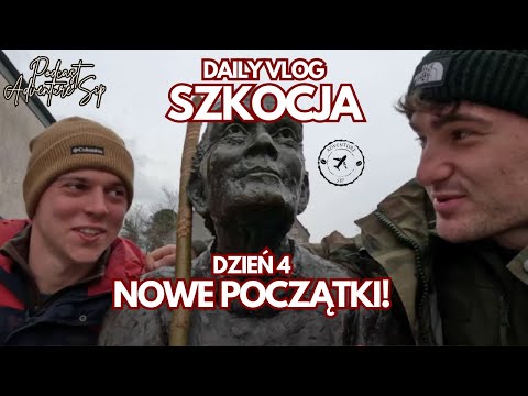 Szkocja - West Highland Way - NOWE POCZĄTKI - Daily Vlog 4