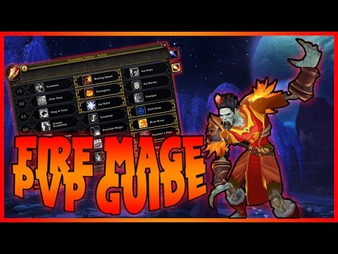 World of Warcraft | FIRE MAGE PVP GUIDE | WoD 6.1