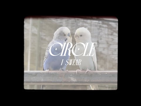 CIRCLE - i swear (Official Visualizer)