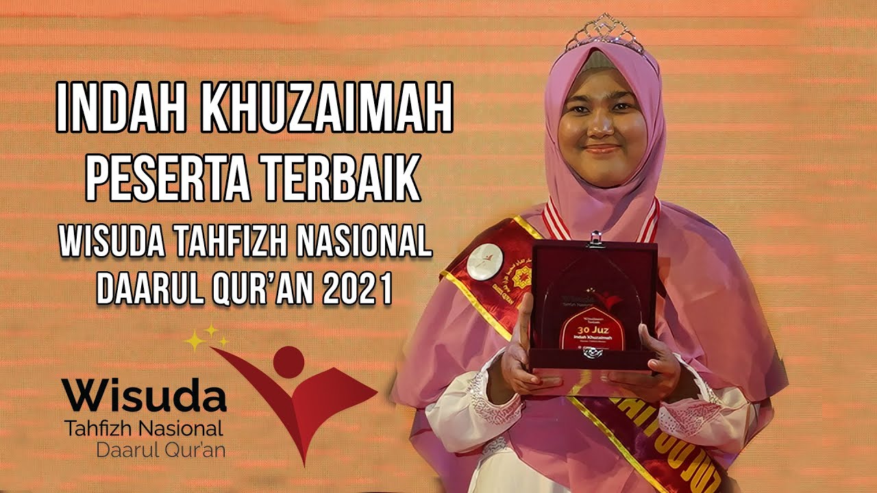 Kisah Perjuangan Indah dalam Menghafal Qur'an, Wisudawati Terbaik WTN 2021