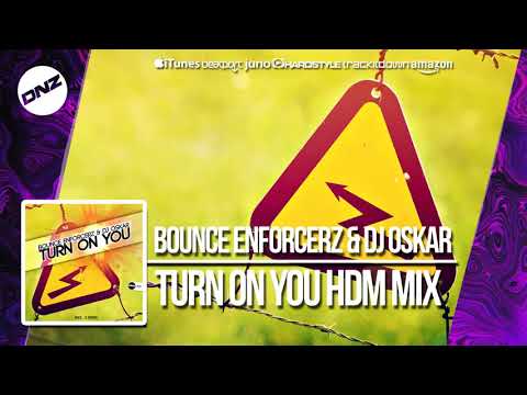 DNZ326 // BOUNCE ENFORCERZ & DJ OSKAR - TURN ON YOU HDM MIX (Official Video DNZ RECORDS)