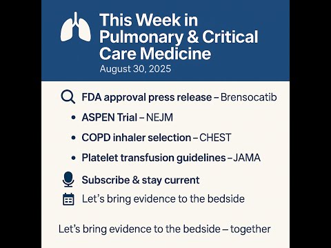 FDA Approves First Treatment for Non-CF Bronchiectasis|ASPEN Trial,COPD Inhalers,Platelet Guidelines