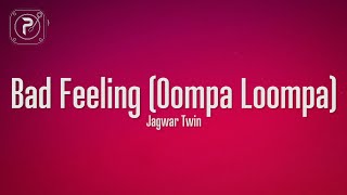 Jagwar Twin - Bad Feeling (Oompa Loompa) (Lyrics)