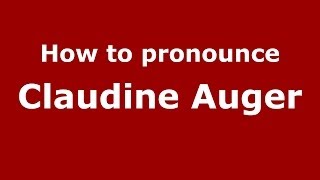 How to pronounce Claudine Auger
