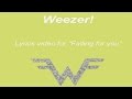 Weezer- Falling for you Lyrics video