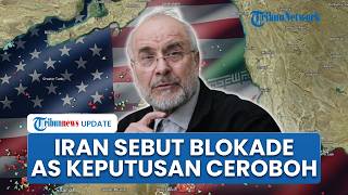 Ketua Parlemen Iran Sebut Blokade AS Keputusan Ceroboh, Balasannya Iran Tutup Lagi Selat Hormuz