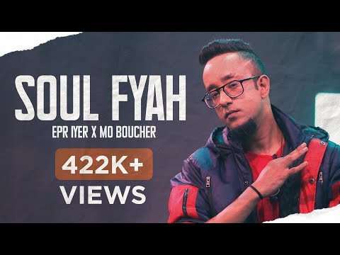 Mo Boucher X EPR Iyer - Soul Fyah | Official Music Video | Adiacot | 2022