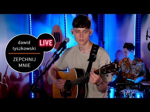 Dawid Tyszkowski - Zepchnij mnie - live MUZO.FM