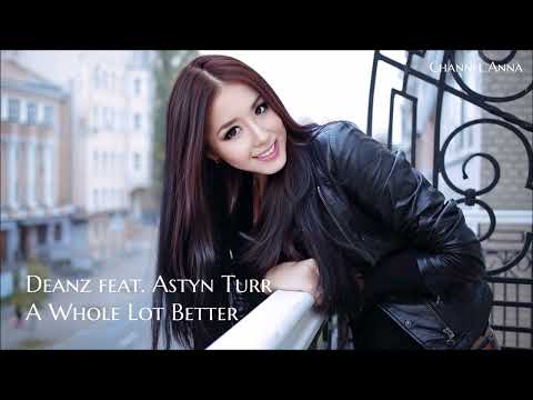 Deanz feat.  Astyn Turr  - A Whole Lot Better