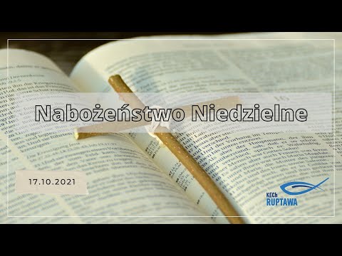 Nabożeństwo 17.10.2021 - KECh Ruptawa