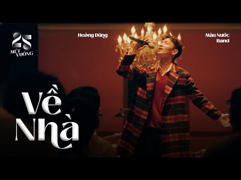 VỀ NHÀ - HOÀNG DŨNG, MÀU NƯỚC BAND | 25 MÉT VUÔNG - EP.4