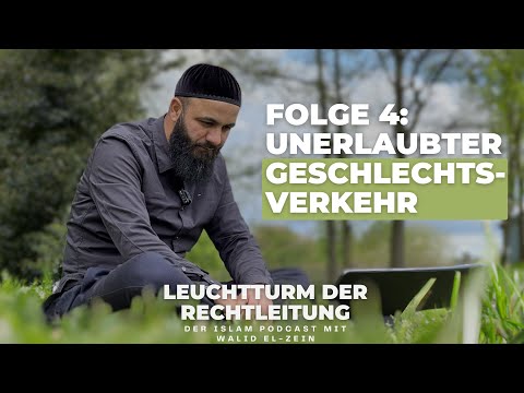 #4 Nähert euch nicht dem Zina - Leuchtturm des Glaubens mit Walid El Zein