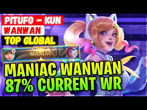 MANIAC Wanwan 87% Current Win Rate [ Top Global Wanwan ] Pitufo - Kun Mobile Legends Gameplay Build
