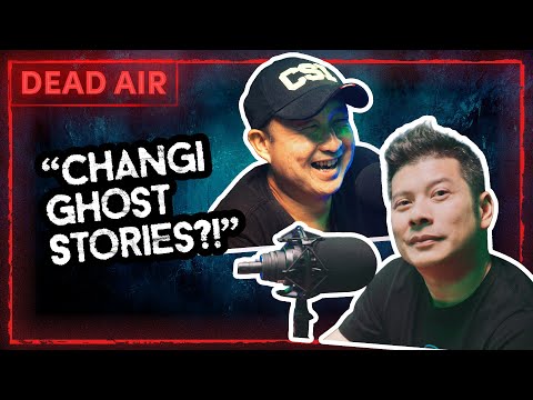 Changi Ghost Stories ft. Radio Paranormal Singapore  - DEAD AIR - Live Horror Podcast #49