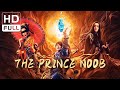 【ENG SUB】The Prince Noob | Wuxia, Fantasy | Chinese Online Movie Channel