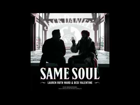 Lauren Ruth Ward & Desi Valentine - "Same Soul" (Audio)