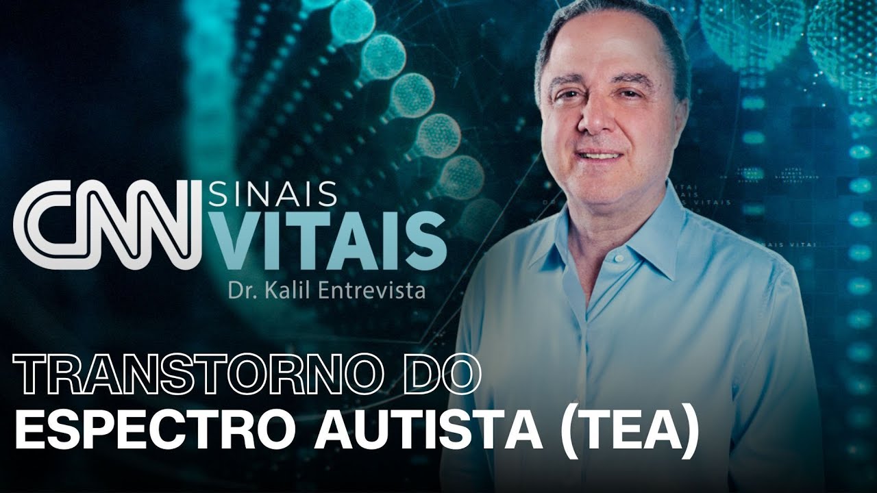 CNN SINAIS VITAIS - DR. KALIL ENTREVISTA | TRANSTORNO DO ESPECTRO AUTISTA - 11/01/2025