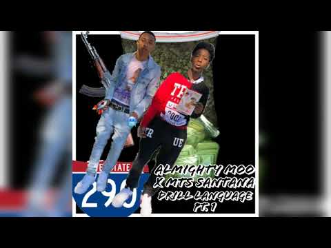 Almighty Moo Ft MTS Santana - Drill Language