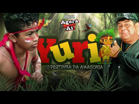Yuri - O pestinha da Amazônia.  Agora Bem Ai Produções | Lançamento 2023 |
