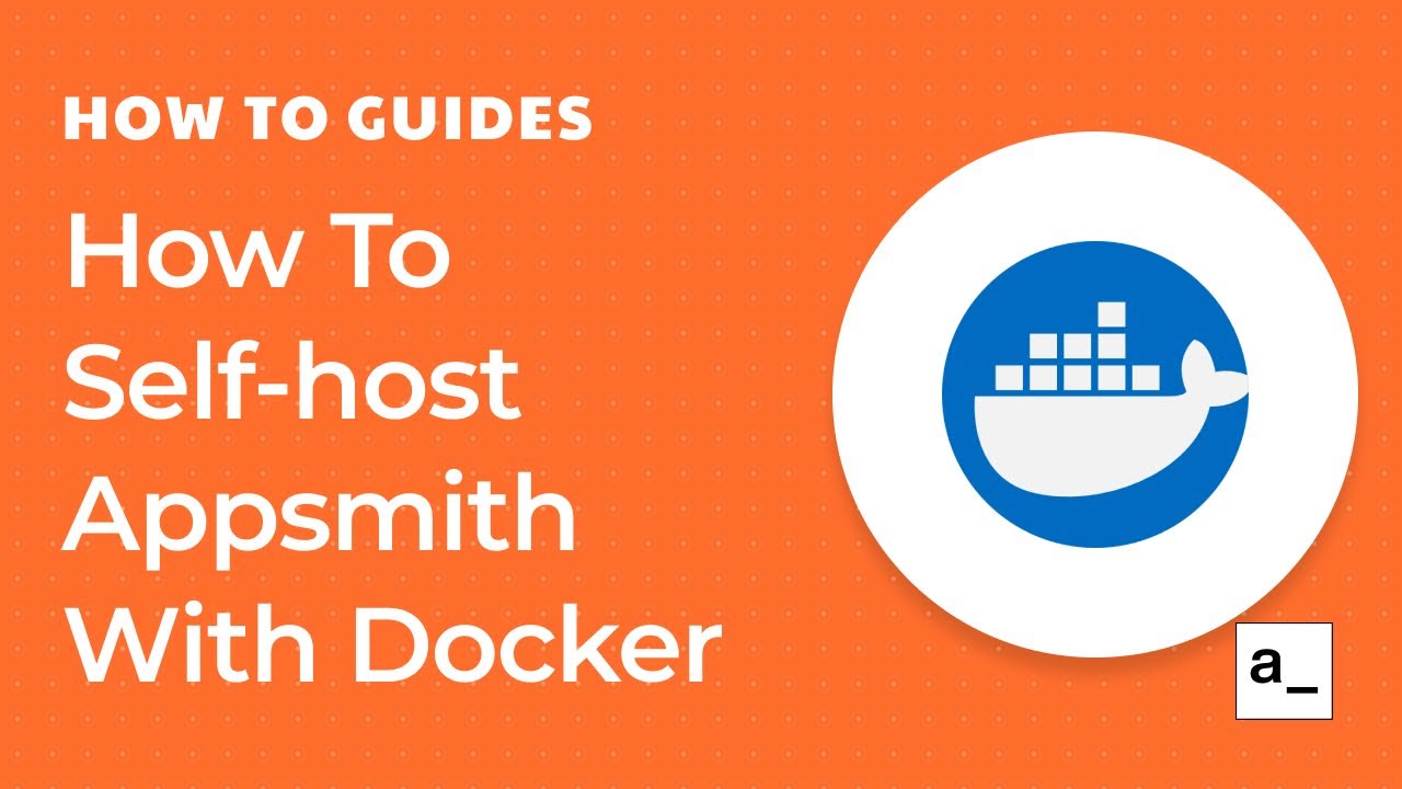 Docker | Appsmith Docker | Appsmith