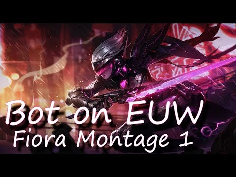 Fiora Montage 1 - Bot on EUW