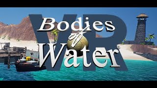 Let's Play Bodies of Water VR - Initial Impressions Review & Gameplay - Suba Dive in VR