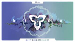 3LAU - On My Mind ft. Yeah (Club Mix)