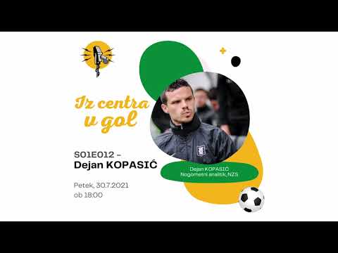 IZ CENTRA V GOL #12 - Dejan Kopasić