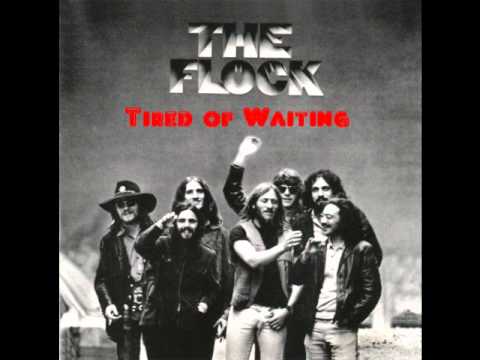 The Flock - Tired of Waiting  (1969)
